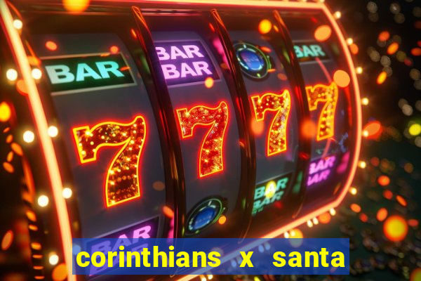 corinthians x santa cruz ao vivo hd